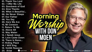 Don Moen Easter Morning Songs for Worship 2024 /Best Praise & Worship Songs All Time