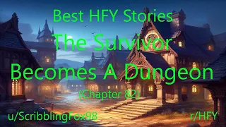Best HFY Reddit Stories: The Survivor Becomes A Dungeon (Chapter 82)
