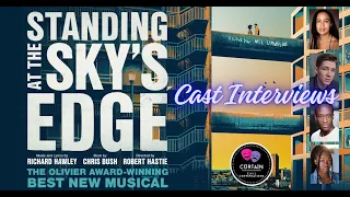 Cast interviews for Standing At The Sky's Edge at the Gillian Lynne Theatre, London