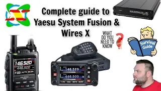 Complete guide to Yaesu System Fusion & Wires X Everything you need to know! C4FM Everything Covered