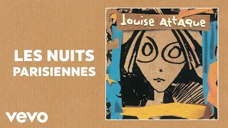 Louise Attaque - Les nuits parisiennes (Audio)