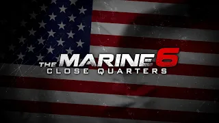 WWE Studios' "The Marine 6: Close Quarters" is available now on Blu-ray and Digital