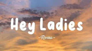 Hey Ladies - Rossa | Lyric Lagu