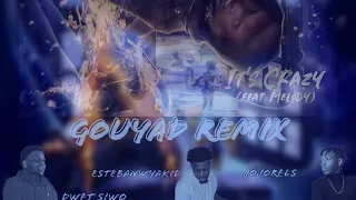 Dwet Siwo - It’s Crazy Gouyad Remix Feat. JoJoRels & Estebanwyakid