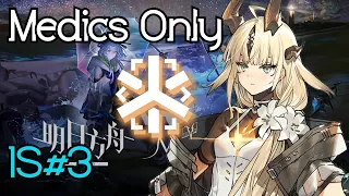 [Arknights EN] IS#3 Medics Only - Full Run