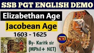 SSB PGT ENGLISH DEMO CLASS ON ELIZABETHAN & JACOBEAN AGE by KARTIK SIR (Lecturer , MPhil + NET )