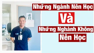 Những Ngành Nên Học và Những Nghành Không Nên Học