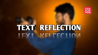 Text Reflection Intro On InShot (Inshot Tutorial)