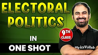 ELECTORAL POLITICS in 1 Shot || FULL Chapter Coverage (THEORY+PYQs) || Class 9th SST