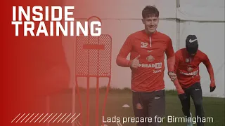 Inside Training | Lads prepare for Birmingham