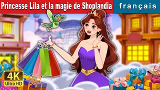 Princesse Lila et la magie de Shoplandia | Princess Lila and Magical Shoplandia | @FrenchFairyTales