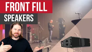 Understanding Front Fill Speakers Step By Step