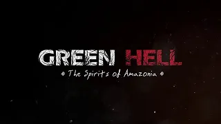GREEN HELL : The Spirits of Amazonia►Обзор обновления