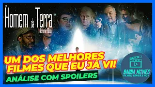 O HOMEM DA TERRA–Um dos Melhores Filmes Que Eu Já Ví–Análise Completa