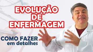 Passo a passo para realizar sua Evolução de Enfermagem