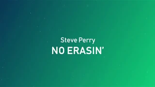 Steve Perry - No Erasin' (Lyrics) 4K