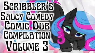 Scribbler's Saucy Comedy Comic Dub Compilation: Volume 3 [MLP Comic Dubs]