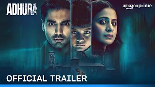 Adhura - Official Trailer | Prime Video India