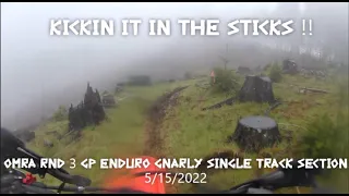 Kickin it in the Sticks - Browns Camp New Section OMRA GP Rnd 3 Enduro 5/15/22 - Single Track