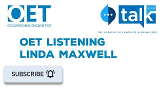 OET LISTENING | LINDA MAXWELL | TALK LANGUAGES SCHOOL