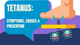 Tetanus - Symptoms, Causes & Prevention