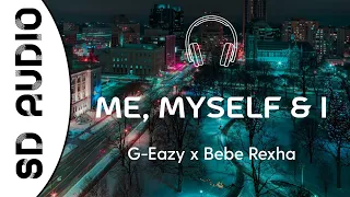 G-Eazy x Bebe Rexha - Me, Myself & I (8D AUDIO)