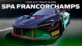 McLAREN 720s ACC TRACK GUIDE | EP 1 SPA FRANCORCHAMPS