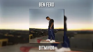 Ben Fero - Bitmiyor (Speed Up)