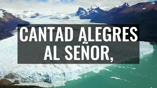 Himno # 1 | Cantad alegres al Señor