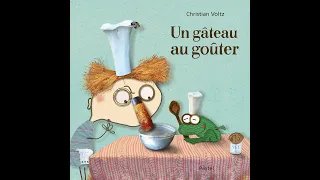 LECTURE - "Un gâteau au goûter", de C. Voltz (L'école des loisirs)