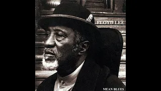 Floyd Lee - Mean Blues - Complete Album (Official)