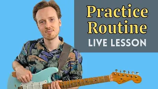 6 Steps To Practice Success: The Ultimate Practice Routine (LIVE LESSON) | Ben Eunson