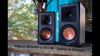 Klipsch RP600M vs Klipsch R-51M - Apples to Oranges!