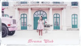 Melanie Martinez - Drama Club (1 Hour)