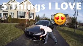 5 Things I LOVE About My Lexus IS250!!!