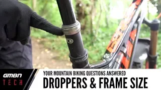 Frame Size + Dropper Posts | Ask GMBN Tech
