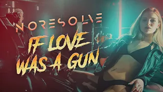 No Resolve - IF LOVE WAS A GUN 💔 🔫 (Official Music Video)
