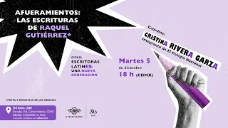 Afueramientos: las escrituras de Raquel Gutiérrez | Ciclo Escritoras latines: una nueva generación