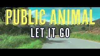 Public Animal - Let It Go (Official visualizer)