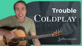 How to play Trouble by Coldplay | JustinGuitar Original Lesson