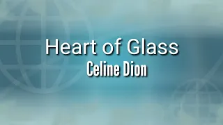 Heart of Glass - Celine Dion | Lyrics