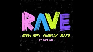 [Clean] [1 hour Extended] Steve Aoki, Showtek & MAKJ - Rave (feat. Kris Kiss)