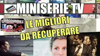 Le Migliori Miniserie TV da Recuperare