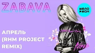 ZABAVA  - Апрель (RHM Project Remix) Single 2019