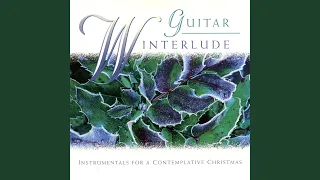 O Come, O Come, Emmanuel (Guitar Winterlude Version)