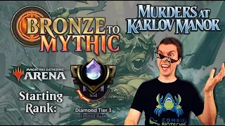 💎 Bronze To Mythic: Episode 15 - Starting Rank: Diamond 3 - (MTG Arena: Karlov Manor Draft) MKM