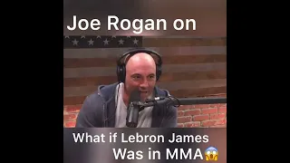 What if LeBron James competed in MMA? - Joe Rogan Show #Shorts