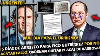 ¡ATENCIÓN! 5 DÍAS DE ARR3STO A FICO GUTIÉRREZ POR NO ACATAR FALLO. ORDENAN QUITAR PLACAS DE BARBOSA