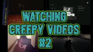 Watching Some Creepy Youtube Videos - #2