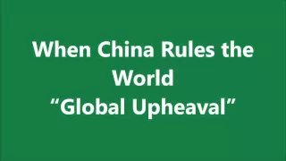 When China Rules the World Global upheaval